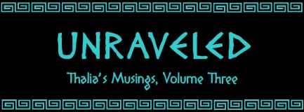 Unraveled (Thalia's Musings, Volume Three)